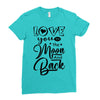Love You To The Moon And Back Ladies Fitted T-Shirt