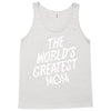 The World's Greatest Mom Tank Top