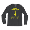 We are Hoping It's a Sith Long Sleeve Shirts