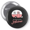 bitches with hitches Pin-back button