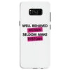 well behaved women seldom make history Samsung Galaxy S8