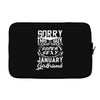 This Guy Is Taken By A Super Sexy January Girlfriend Laptop sleeve