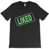 liked T-Shirt