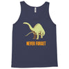 never forget Tank Top