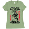 Sorry If My Patriotism Offends You Ladies Fitted T-Shirt