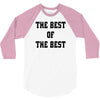 The Best Of The Best 3/4 Sleeve Shirt