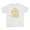 queens are born in 1955 Youth Tee