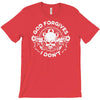 god forgives i don't T-Shirt
