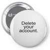 delete your account Pin-back button