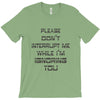 don't interrupt me T-Shirt