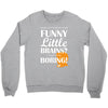funny little brains Crewneck Sweatshirt