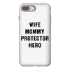 Wife Mommy Protector Hero iPhone 8 Plus