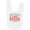 merry christmas ya filthy animal Baby Bibs