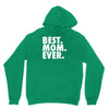 best. mom. ever Unisex Hoodie