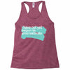 i have not yet Racerback Tank
