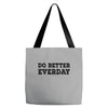 do better everday Tote Bags