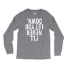 i'll never let you down Long Sleeve Shirts