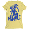 Work Hard, Stay Humble Ladies Fitted T-Shirt