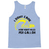 I Don't Care How Many Miles Per Gallon Tank Top