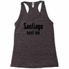 santiago sent me Racerback Tank