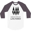 gnomies 3/4 Sleeve Shirt