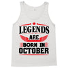 Legends Are Born In October Tank Top