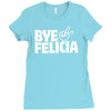 bye felicia Ladies Fitted T-Shirt