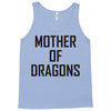 mother of dragons (4) Tank Top