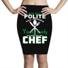I Was One A Polite Well Mannered Young Lady And Then I Became A Chef Pencil Skirts