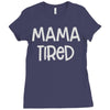 mama tired Ladies Fitted T-Shirt