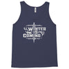 winter is coming Tank Top