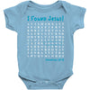 i Found Jesus Baby Bodysuit