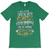 i never dreamed that one day i'd become a grumpy old man but T-Shirt