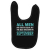 all men are created equal but the best are born in september Baby Bibs
