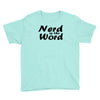 nerd is the word Youth Tee