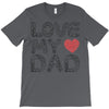 love my dad T-Shirt