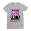 i never dreamed i would be a super cool libra but here i am killing it Ladies Fitted T-Shirt