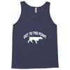 get to the point Tank Top