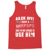 back off i have a crazy pops and i'm not afraid to user him. Tank Top