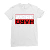 Work Hard Ladies Fitted T-Shirt