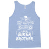 You Cant Scare Me I am Biker Brother Tank Top