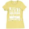 Just One More Skateboard I Promise Ladies Fitted T-Shirt