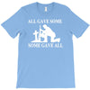 all gave some fallen soldier T-Shirt