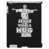 jesus wants a hug iPad 3 and 4 Case