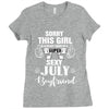 sorry this girl is already taken by a super sexy july boyfriend Ladies Fitted T-Shirt