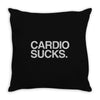cardio sucks Throw Pillow