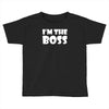 i'm the boss mens Toddler T-shirt