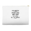 i'm mostly peace, love and light &amp; a little go fuck yoursel Accessory Pouches