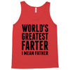 World's Greatest Farter I Mean Father Tank Top