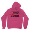 chemistry is like cooking Unisex Hoodie